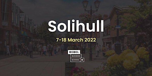 Solihull - How to Start a Business Online | Rebel Business School