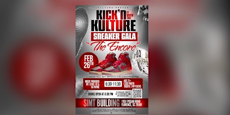 Kick'N It With The Kulture Sneaker Gala "The Encore" tickets