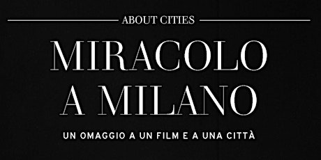 Immagine principale di Un "nuovo" Miracolo a Milano 