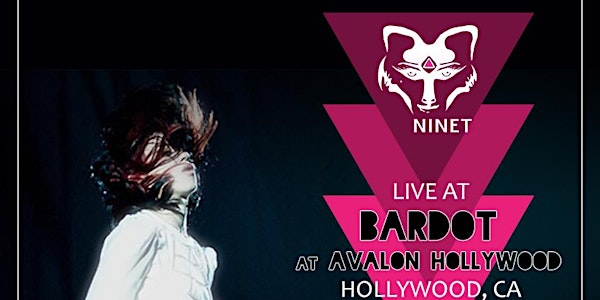 NINET Live In LOS ANGELES!