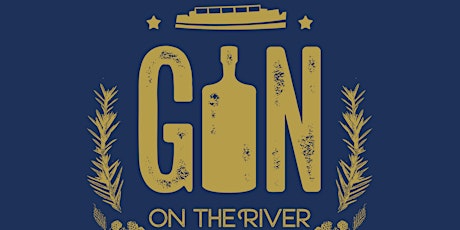 Gin on the River Ware -  13th August 12pm - 3pm tickets