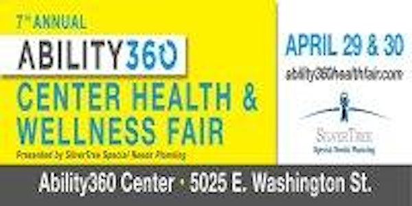 7th Annual Ability360 Center Health and Wellness Fair Presented by SilverTree Special Needs Planning