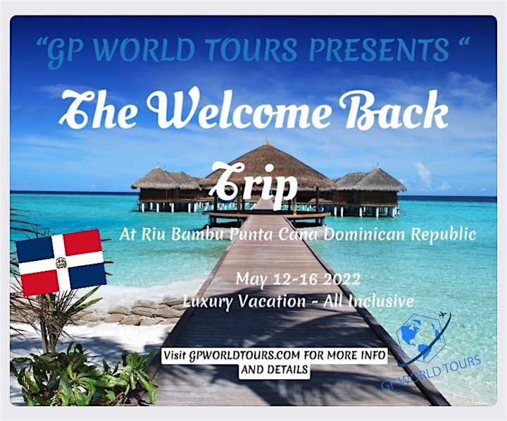 
		GP WORLD TOURS  PRESENTS  THE WELCOME BACK TRIP TO image
