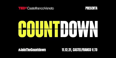 Imagen principal de Countdown 2021 - TEDxCastelfrancoVeneto