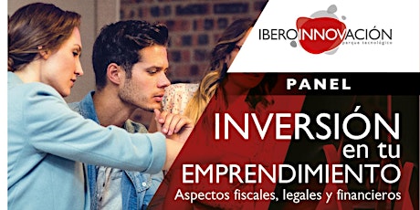 Imagen principal de Panel 4 Inversión en tu emprendimiento. Aspectos fiscales, legales y financ