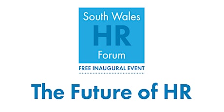The Future Of HR - South Wales HR Forum primary image