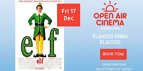 Bourne Local Open Air Cinema - Elf