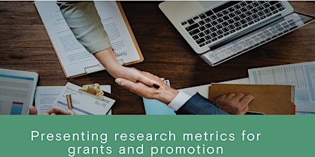 Presenting Research metrics for grants and promotion tickets
