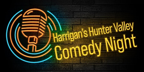 Harrigan's Hunter Valley Comedy Night tickets