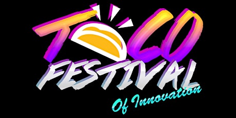 Taco Festival of Innovation 2016 primary image