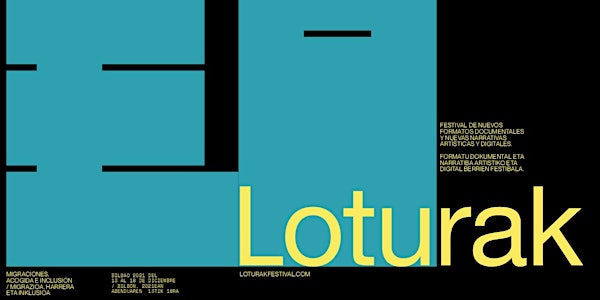 Loturak_ nuevos formatos documentales y narrativas artísticas digitales