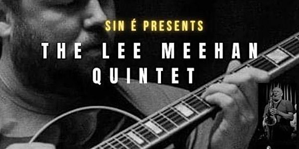 Lee Meehan Quintet