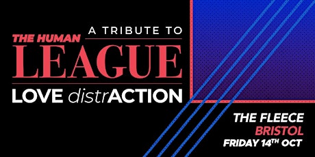 LOVE DistrACTION - a tribute to The Human League tickets