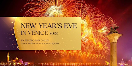 Immagine principale di New Year's Eve 2022 in Venice • Ex Teatro San Gallo 