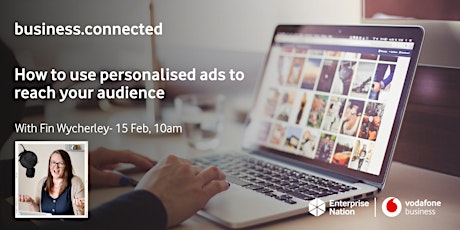business.connected: How to use personalised ads to reach your audience tickets