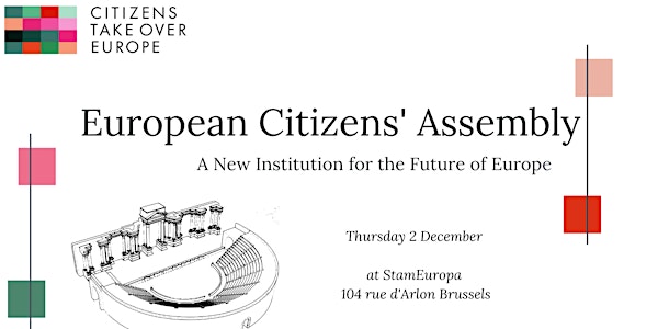 A European Citizens' Assembly: A New Institution for the Future of Europe