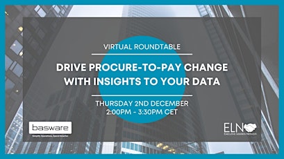 Seeing is Believing: Drive Procure-to-Pay Change - Virtual Roundtable primary image