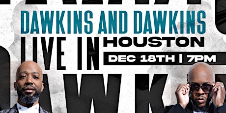 Dawkins & Dawkins Live in Houston primary image