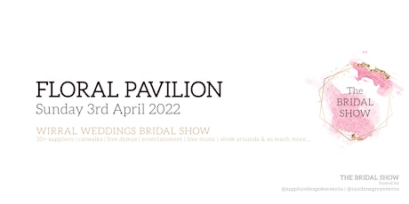 The Floral Pavilion Bridal Show tickets