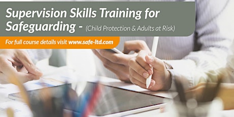 Supervision Skills for Safeguarding (Children & Adults at Risk) tickets