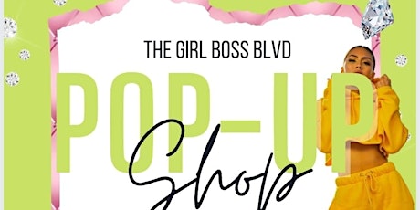 The Girl Boss Blvd Pop Up Shop tickets