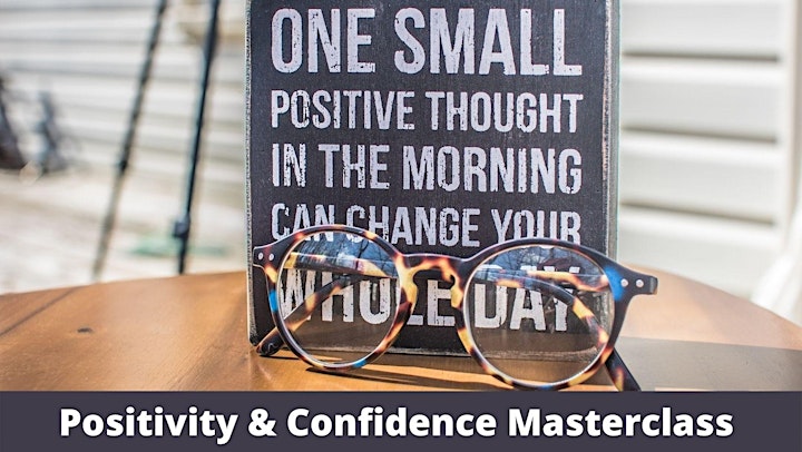 
		09-12-21 Confidence & Positivity Masterclass image
