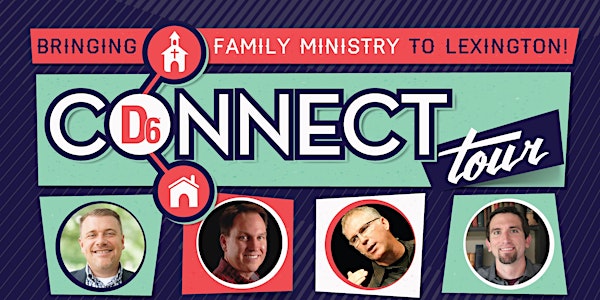 D6 Connect Tour - Lexington