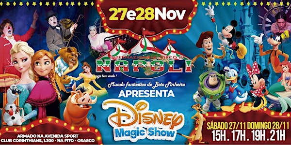 Desconto! Circo Di Napoli apresenta DISNEY MAGIC SHOW