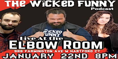 Wicked Funny Podcast LIVE @ The Elbow Room tickets