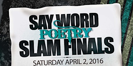 Say Word Teen Slam Finals primary image