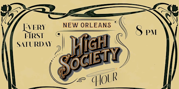 The New Orleans High Society Hour!
