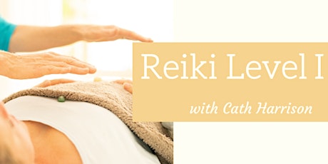 Reiki Level I - Usui System of Natural Healing