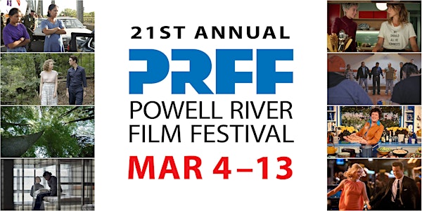 21st Annual Powell River Film Festival (March 4-13)
