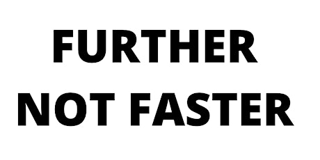 Primaire afbeelding van Further not Faster - Faster not Further