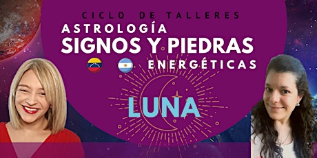 Imagen principal de TALLER Astrología SIGNOS Y PIEDRAS Energéticas: parte II LUNA