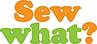 See all events organized by Sew what? Sewing classes & alterations Sew+what%3F+Sewing+classes+%26+alterations