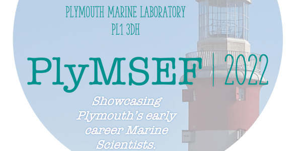 PlyMSEF 2022 Showcasing Plymouth's early careers Marine Scientists