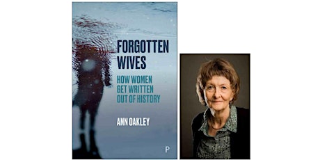 Forgotten Wives - Ann Oakley (Virtual event) tickets