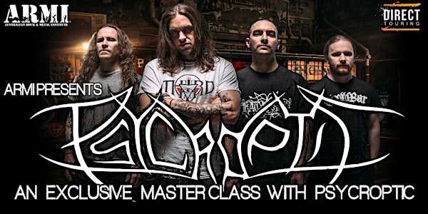 ARMI Presents: An Exclusive Masterclass With Psycroptic