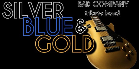 Silver, Blue & Gold -  The Bad Company Tribute at the Historic Ritz Theatre tickets