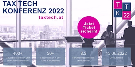 Hauptbild für TAX TECH KONFERENZ WIEN 2022 - Exklusive Video On-Demand Ausstellung