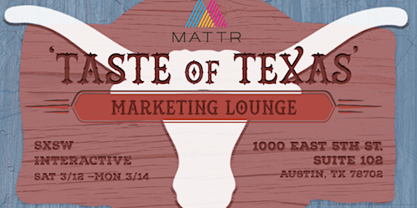 Mattr 'Taste of Texas' Marketing Lounge