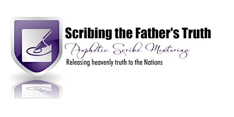 Scribing the Father's Truth: Prophetic Scribe Mentoring Session primary image