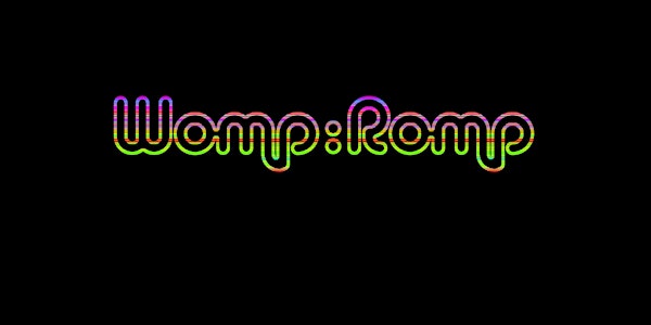 Womp:Romp Large Mouth BASS / Soular Spice / Introspace / Prime / Eie Miru