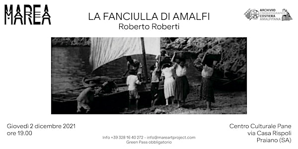 Marea Art Project - Proiezione "La Fanciulla di Amalfi" di Roberto Roberti