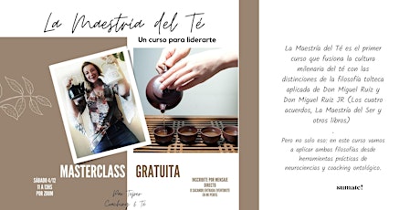 Imagen principal de MASTERCLASS GRATUITA: LA MAESTRÍA DEL TÉ. Un curso de empoderamiento