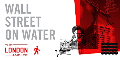 WALL STREET ON WATER – The Architecture & Planning of Canary Wharf (220122) tickets