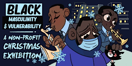 Black Masculinity & Vulnerability | The Long-Lost Christmas Exhibition tickets