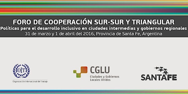 Foro de Cooperación Sur-Sur y Triangular "Políticas para el desarrollo inclusivo en las ciudades intermedias y gobiernos regionales"