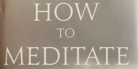 How To Meditate - Book Discussion and Practice Group tickets